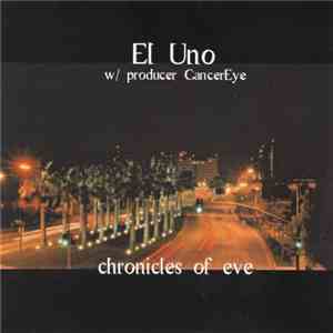 El Uno & CancerEye - Chronicles Of Eve