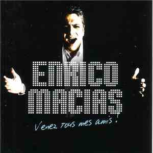 Enrico Macias - Venez Tous Mes Amis !