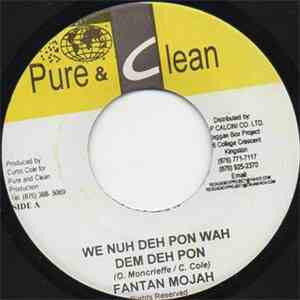 Fantan Mojah / Ninja Ford - We Nuh Deh Pon Wah Dem Deh Pon / Get To Your He ...