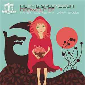 Filth & Splendour - Redwolf EP