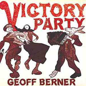 Geoff Berner - Victory Party