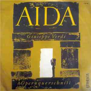Giuseppe Verdi - Aida - Opernquerschnitt