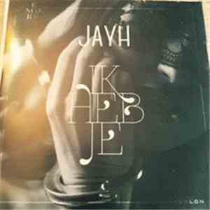 Jayh - Ik Heb Je