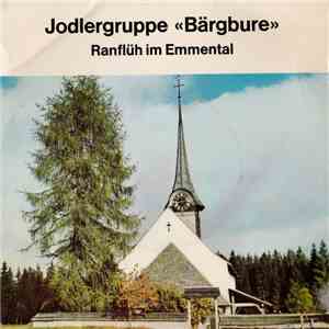 Jodlergruppe «Bärgbure» - Jodlergruppe «Bärgbure»
