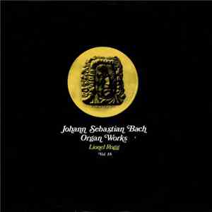 Johann Sebastian Bach / Lionel Rogg - Organ Works Vol. 16