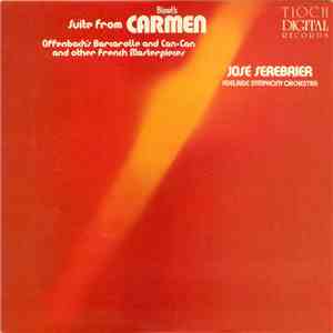 José Serebrier, Adelaide Symphony Orchestra - Suite From Carmen, Barcarolle And Can-Can And Other French Masterpieces