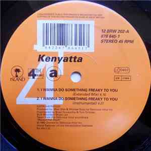 Kenyatta - I Wanna Do Something Freaky To You