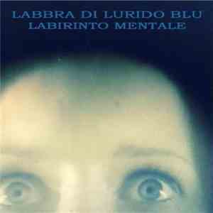 Labbra Di Lurido Blu - Labirinto Mentale