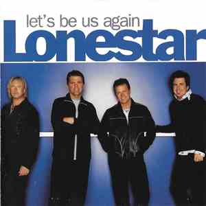 Lonestar - Let's Be Us Again