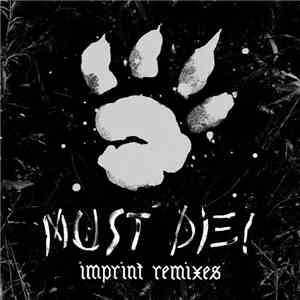 Must Die! - Imprint (Remixes)