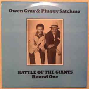 Owen Gray & Pluggy Satchmo - Battle Of The Giants - Round One