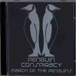 Penguin Conspiracy - March Of The Penguins