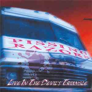 Pissing Razors - Live In The Devil's Triangle