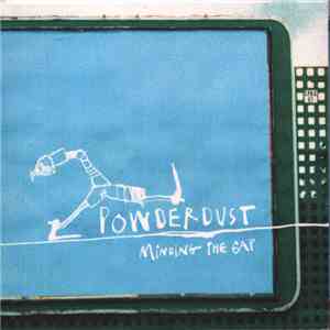 Powderdust - Minding The Gap