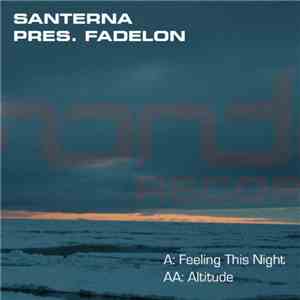 Santerna Pres. Fadelon - Feeling The Night / Altitude
