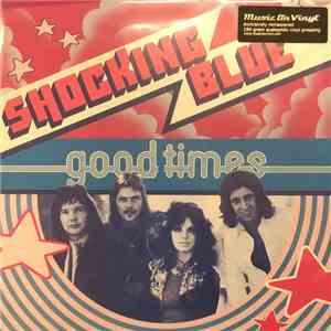 Shocking Blue - Good Times