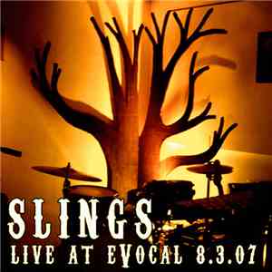 Slings - Live @ eVocal (Costa Mesa - Aug 4, 2007)