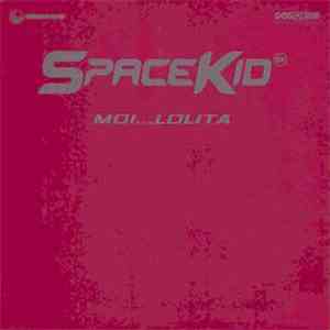 Spacekid - Moi...Lolita