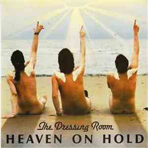 The Dressing Room - Heaven On Hold