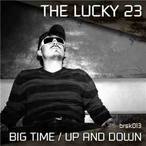 The Lucky 23 - Big Time / Up And Down