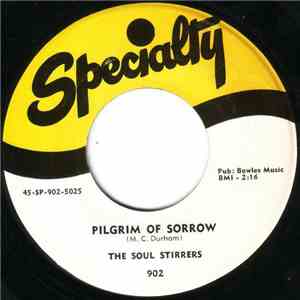 The Soul Stirrers - Pilgrim Of Sorrow / In A Few More Days