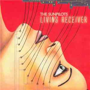 The Sunpilots - Living Receiver