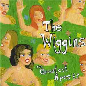 The Wiggins - Greatest Apes