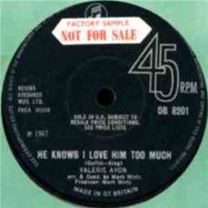 Valerie Avon - He Knows I Love Him Too Much / To Be Let