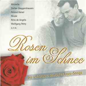 Various - Rosen Im Schnee - Die Schönsten Deutschen Love-Songs