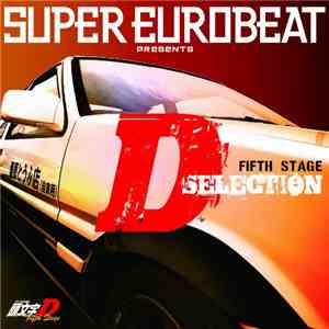 Various - Super Eurobeat Presents Initial D Fifth Stage D Selection