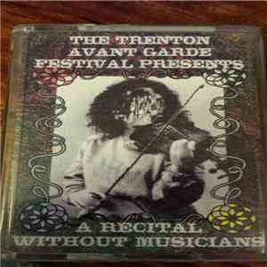 Various - The Trenton Avant Garde Festival Presents: A Recital Without Musi ...