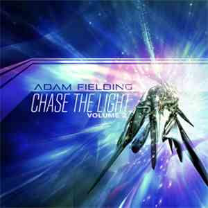 Adam Fielding - Chase The Light Vol. 02