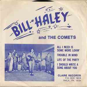 Bill Haley And The Comets - All I Need Is Some More Lovin'