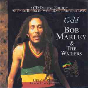 Bob Marley & The Wailers - Gold Bob Marley & The Wailers: 40 Classic Perfor ...