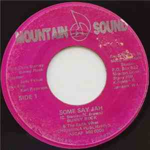 Bunny Rock & The Earth Vibes / Mountain Gang - Some Say Jah / Tragedy