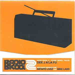 Dee J A'La Fu With Guest Verbals From Infinite Livez And Mike Ladd - Radio Skool 2 :: Older, Newer, Two-er