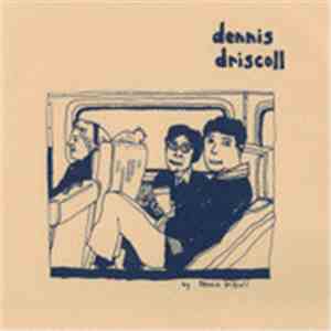 Dennis Driscoll - I Hardly Ever See You