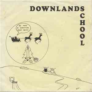 Downlands School - So This Is Christmas Once Again (A Song For Christmas 1986)