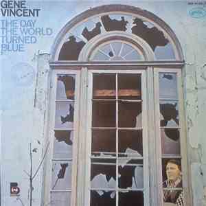 Gene Vincent - The Day The World Turned Blue