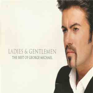 George Michael - Ladies & Gentlemen (The Best Of George Michael)