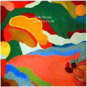 Holly Throsby - One Of You For Me