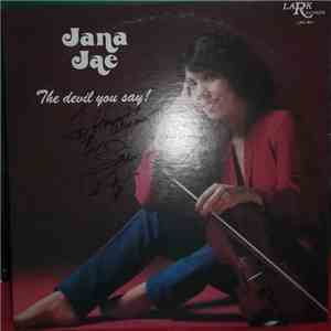 Jana Jae - The Devil You Say!