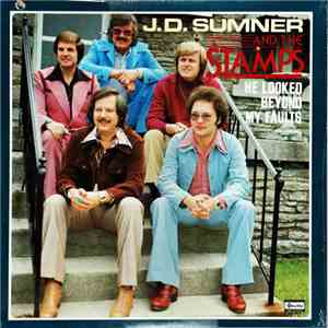 J.D. Sumner And The Stamps - He Looked Beyond My Faults