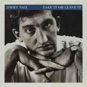 Jimmy Nail - Take It Or Leave It