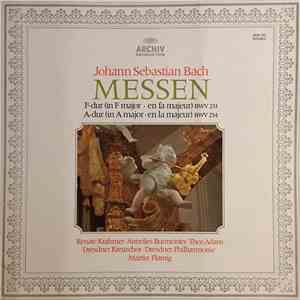 Johann Sebastian Bach - Renate Krahmer • Annelies Burmeister • Theo Adam • Dresdner Kreuzchor • Dresdner Philharmonie • Martin Flämig - Messen F-dur (BWV 233), A-dur (BWV 234)