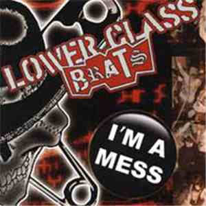 Lower Class Brats - I'm A Mess