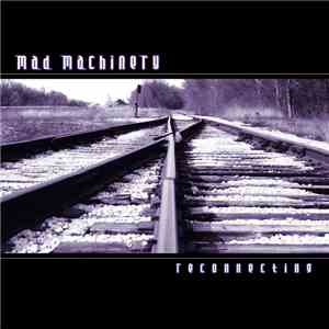 Mad Machinery - Reconnecting