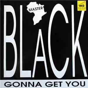 Master Black - Gonna Get You