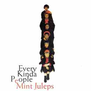 Mint Juleps - Every Kinda People