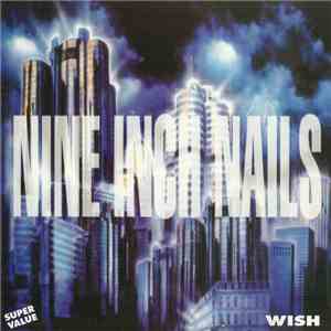 Nine Inch Nails - Wish